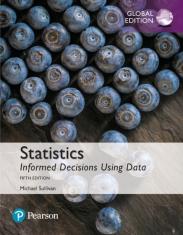 Statistics: Informed Decisions Using Data Plus Mystatlab With Pearson Etext, Global Edition