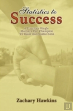 Bertrand.pt - Statistics To Success: 4 Priorities Single Mothers Can Champion To Raise Successful Sons