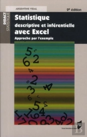 Statistique Descriptive Et Inférentielle Avec Excel ; Approche Par L'Exemple