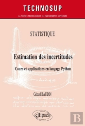 Statistique ; Estimation Des Incertitudes ; Cours Et Applications En Langage Python
