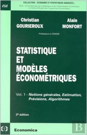 Statistique Et Modèles Économétriques Tome 1 ; Notions Générales, Estimation, Prévisions, Algorithmes (2e Édition)