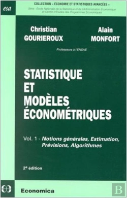 Bertrand.pt - Statistique Et Modèles Économétriques Tome 1 ; Notions Générales, Estimation, Prévisions, Algorithmes (2e Édition)