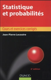Statistique Et Probabilites - 6e Ed. - Cours Et Exercices Corriges