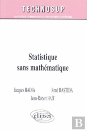 Statistique Sans Mathématique - Niveau A