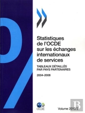 Statistiques De L'Ocde Sur Les Echanges Internationaux De Services 2010 : Volumeii