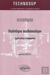 Statistiques Mathematiques ; Applications Commentés ; Statistiques Niveau B
