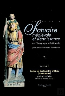 Bertrand.pt - Statuaire Medievale Et Renaissance De Champagne Meridionale-Vol.2 : Canton De Doulevant-Le-Chat.(52)