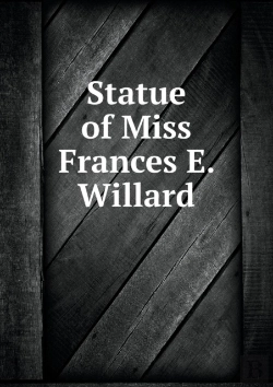 Bertrand.pt - Statue Of Miss Frances E. Willard