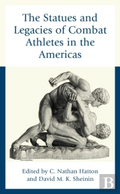 Statues And Legacies Of Combat Athletes In The Americas
