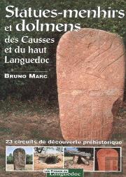 Statues-Menhirs Et Dolmens Des Causses Et Du Haut Languedoc