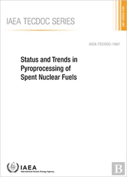 Bertrand.pt - Status And Trends In Pyroprocessing Of Spent Nuclear Fuels