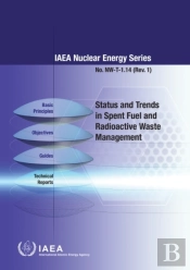 Status And Trends In Spent Fuel And Radioactive Waste Management