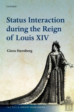 Bertrand.pt - Status Interaction During The Reign Of Louis Xiv