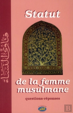 Bertrand.pt - Statut De La Femme Musulmane ; Question-Réponse