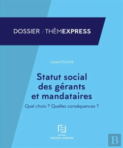 Bertrand.pt - Statut Social Des Gerants Et Mandataires : Quel Choix ? Quelles Consequences ?