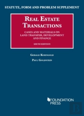 Statute, Form And Problem Supplement To Real Estate Transactions