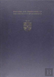 Statutes And Ordinances Of The University Of Cambridge 2013