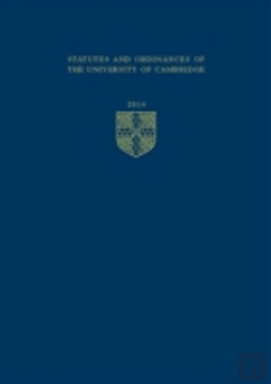 Bertrand.pt - Statutes And Ordinances Of The University Of Cambridge 2014