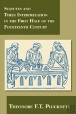 Bertrand.pt - Statutes And Their Interpretation In The First Half Of The Fourteenth Century