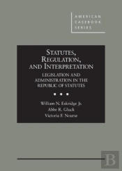 Statutes, Regulation, And Interpretation