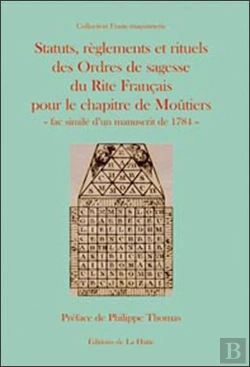 Bertrand.pt - Statuts, Règlements Et Rituels Des Ordres De Sagesse Du Rite Français Pour Le Chapitre De Moutiers