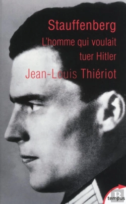 Bertrand.pt - Stauffenberg ; L'Homme Qui Voulait Tuer Hitler