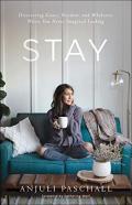 Stay Â€“ Discovering Grace, Freedom, And Wholeness Where You Never Imagined Looking