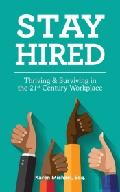 Stay Hired: Thriving   Surviving In The