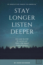 Stay Longer Listen Deeper