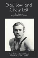 Stay Low And Circle Left, The Story Of Floyd ''Bad News'' Winter