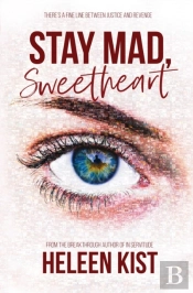 Stay Mad, Sweetheart