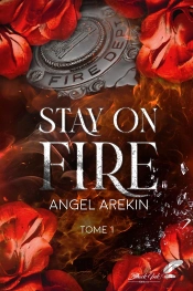 Stay On Fire Tome 1