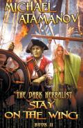 Stay On The Wing (The Dark Herbalist Book #2) Litrpg Series