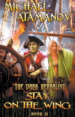 Bertrand.pt - Stay On The Wing (The Dark Herbalist Book #2) Litrpg Series