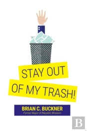 Stay Out Of My Trash!