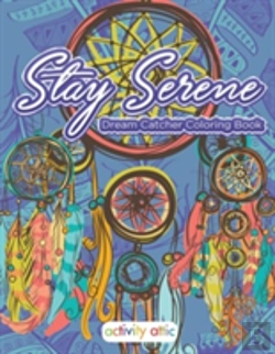 Bertrand.pt - Stay Serene Dream Catcher Coloring Book