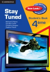 Stay Tuned New Look! Student'S Book For 4eme