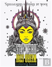 Stay Weird Coloring Book