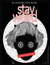 Stay Weird Coloring Book