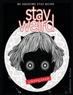 Bertrand.pt - Stay Weird Coloring Book