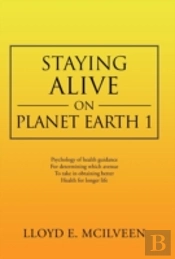 Staying Alive On Planet Earth 1