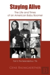 Staying Alive-The Life And Times Of An American Baby Boomer Part 2