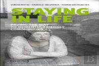 Staying In Life Â€“ Paving The Way To Dementiaâ€“Friendly Communities