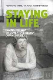 Staying In Life Â€“ Paving The Way To Dementiaâ€“Friendly Communities