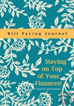 Staying On Top Of Your Finances! Bill Paying Journal