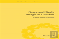 Stays And Body Image In London
