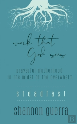 Bertrand.pt - Steadfast: Prayerful Motherhood In The M