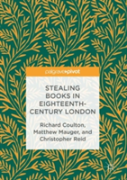 Stealing Books In Eighteenth-Century London