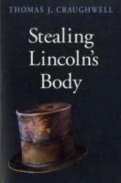 Stealing Lincolnâ€™S Body