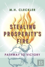 Stealing Prosperity'S Fire